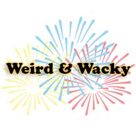 Weird & Wacky